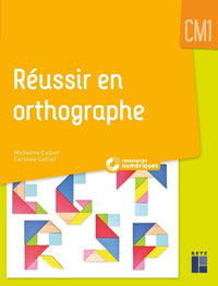 Réussir en orthographe CM1