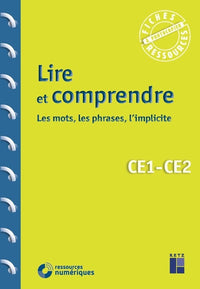 Lire et comprendre CE1-CE2: Les mots, les phrases, l'implicite