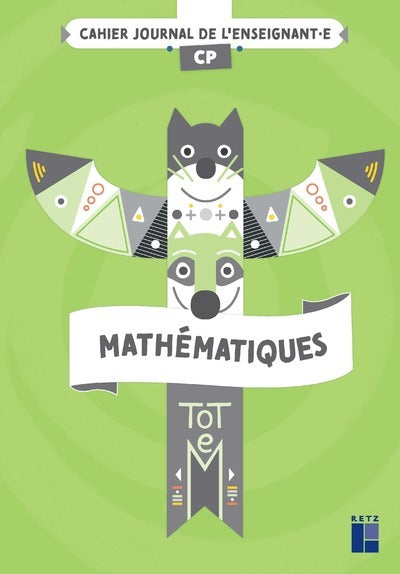 Totem Mathématiques CP - Cahier journal de l'enseignant(e)