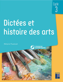 Dictées et histoire des arts - Cycle 3