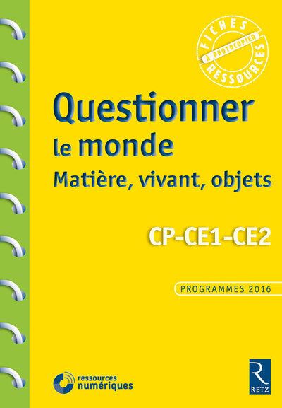 Questionner le monde : matière, vivant, objets - CP-CE1-CE2