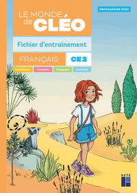 Le monde de Cléo CE2 - fichier d'entrainement + aide mémoire - Programmes 2025