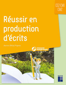 Réussir en production d'écrits