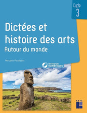 Dictées et histoire des arts - Cycle 3 - Autour du monde