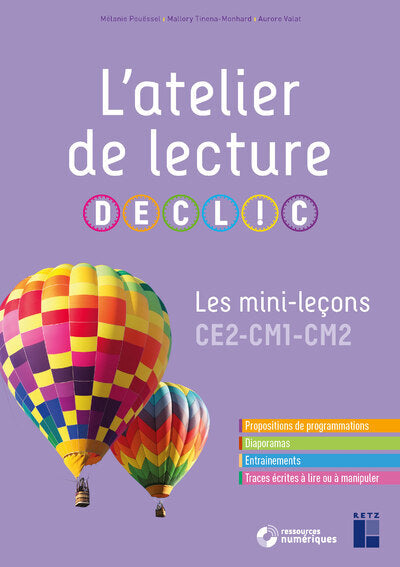 L'atelier de lecture DECLIC - Les mini-leçons CE2 - CM1 - CM2