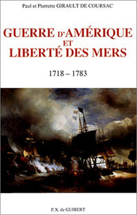 Guerre d'amérique et liberté des mers, 1718-1783