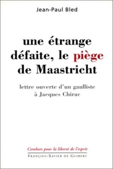 Une étrange défaite, le piège de Maastricht