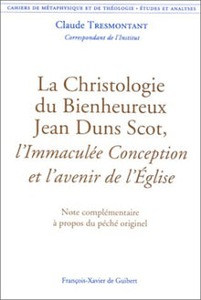 La Christologie du Bienheureux Jean Duns Scot, l'Immaculée Conception et l'avenir de l'Église