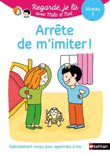Arrête de m'imiter