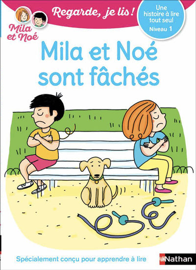 une histoire à lire tout seul : Mila et Noé sont fâchés - Niveau 1