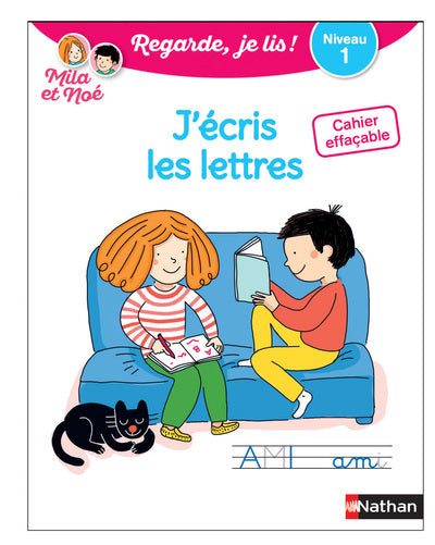 Regarde, je lis - Mila et Noé - J'écris les lettres - Cahier effaçable - Niveau 1