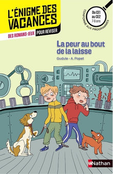 L'énigme des vacances du CE1 au CE2 - La peur au bout de la laisse
