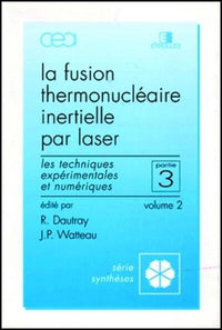 La fusion thermonucléaire inertielle par laser