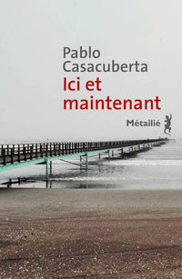 Ici et maintenant