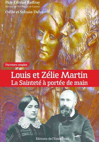 Louis et Zélie Martin : La sainteté à portée de main