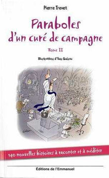 Paraboles d'un curé de campagne : Tome 2