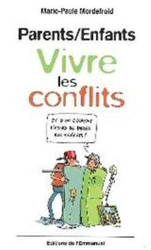 parents/enfants - vivre les conflits