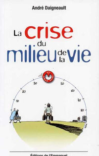 La crise du milieu de la vie : Une chance à saisir