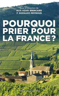Pourquoi prier pour la France ?
