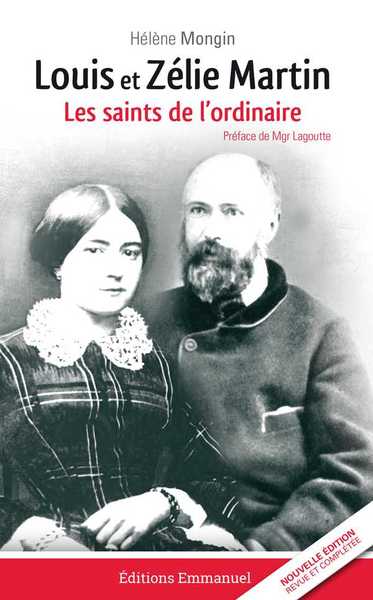 Louis et Zélie Martin, les saints de l'ordinaire