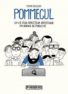Pommecul 1 : la vie d'un directeur artistique en agence de p