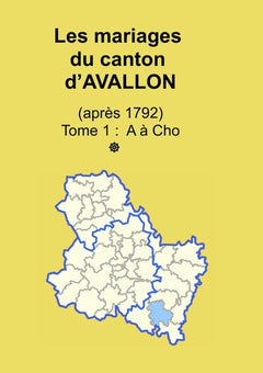 Les mariages du canton d'Avallon (après 1792) tome 1