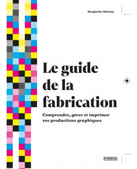 LE GUIDE DE LA FABRICATION - C