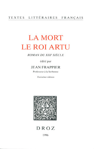 LA MORT LE ROI ARTU : ROMAN DU XIIIE SIECLE