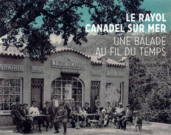 Le Rayol-Canadel-sur-Mer - balade au fil du temps