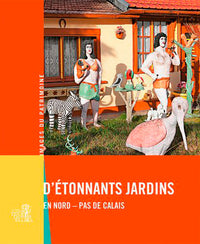 Etonnants Jardins Nord-Pas Calais