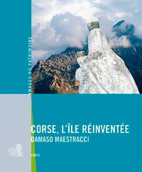 Corse, L'Ile Reinventee