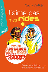 J'aime pas mes rides