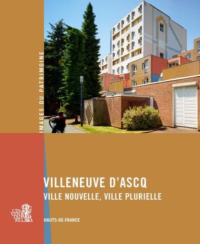 Villeneuve d'Ascq Ville nouvelle, ville plurielle