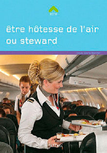 Etre hôtesse de l'air ou steward