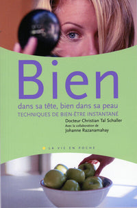 Bien dans sa tête, bien dans sa peau: techniques de bien-être instantané