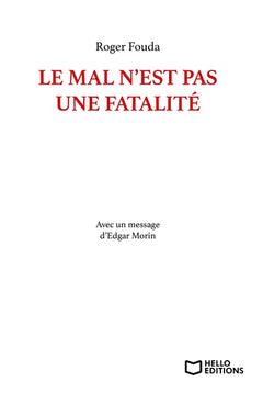 Le mal n'est pas une fatalité