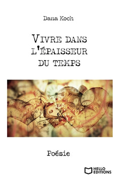 Vivre dans l'épaisseur du temps