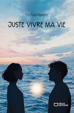 Juste vivre ma vie