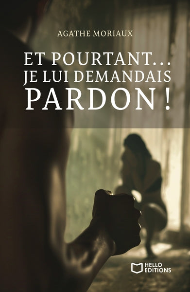 Et pourtant... je lui demandais pardon !