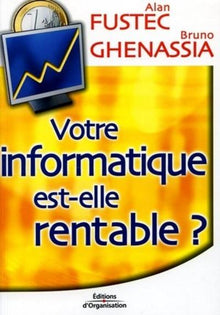 Votre informatique est-elle rentable ?