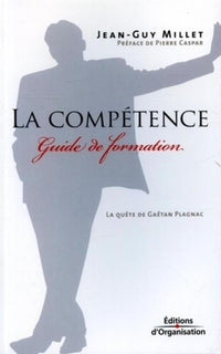 La compétence : Guide de formation, la quête de Gaëtan Plagnac