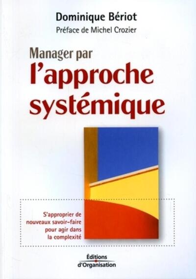 Manager par l'approche systémique