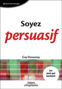 Soyez persuasif