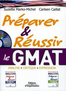 Préparer et réussir le GMAT : Analyse-Critique-Expression