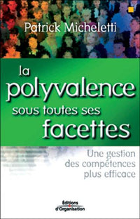 La polyvalence sous toutes ses facettes