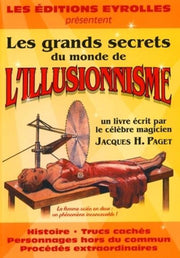 Les grands secrets du monde de l'illusionnisme
