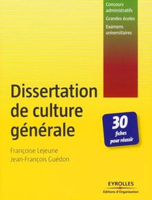 Dissertation de culture générale: 30 fiches pour réussir