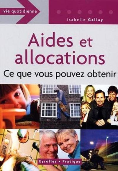 Aides et allocations. Ce que vous pouvez obtenir. Vie quotidienne