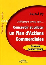 Méthodes et astuces pour... Concevoir et piloter un plan d'actions commerciales