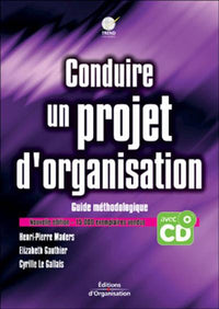 Conduire un projet d'organisation : Guide méthodologique